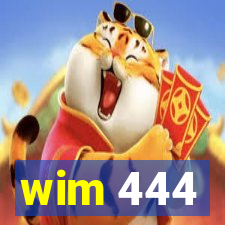 wim 444